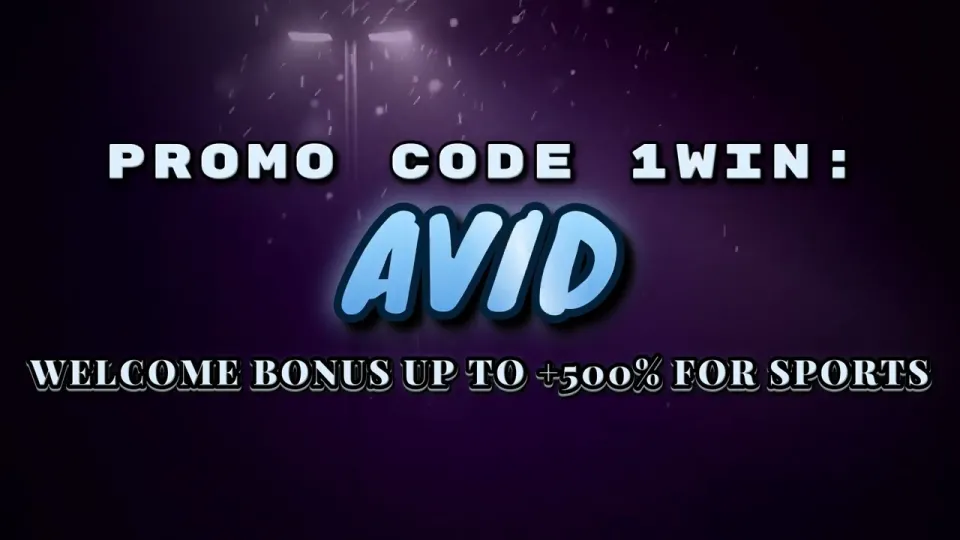 How to Use the 1win Promo Code AVID for a +500% Welcome Bonus